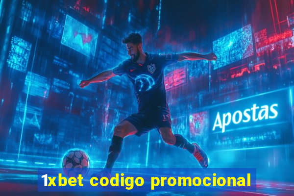 1xbet codigo promocional